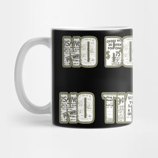 No body no times Mug